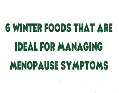 6 Foods that are Ideal for Managing Menopause Symptoms