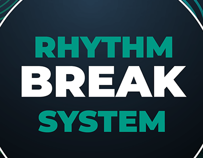 BREAK RHYTHM BREAK SYSTEM