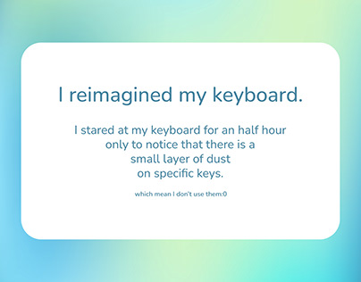 Reimagining My Keyboard | Shrutika Gadekar