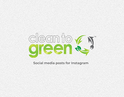 Clean To Green Social Media Posts
