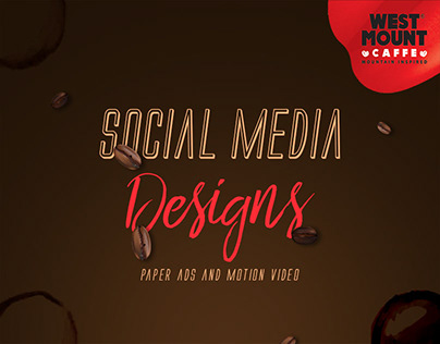 Social media designs and paper ad (West Mount Caffe)