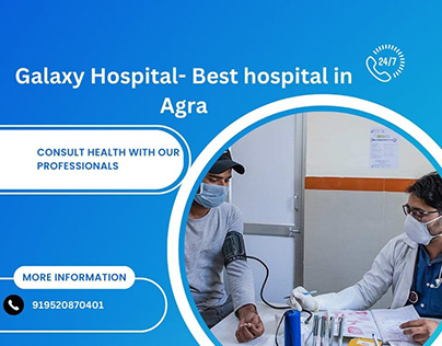 Galaxy Hospital- Best hospital in Agra