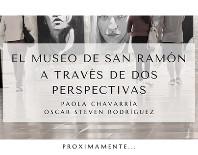 Museo de San Ramón: A Través de Dos Perspectivas