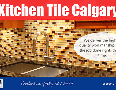 Kitchen Tile Calgary | Call - 403-561-6476 | victorytil