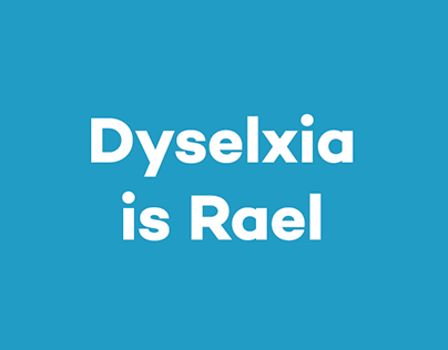 Dyselxia is Rael