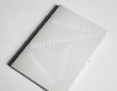 Records of Self-Observations：Irrational Reasoning