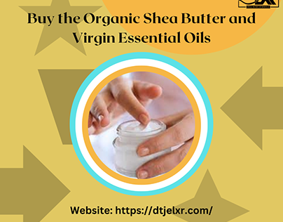 Buy the Organic Shea Butter and Virgin Essential Oils