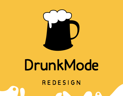 Drunk Mode - App Redesign