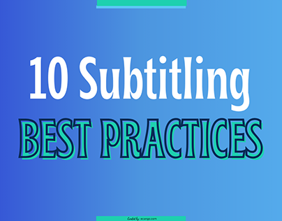 10 Important Practices In Subtitling You Shouldn't Miss