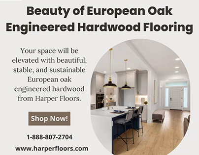 Beauty of European Oak Engineered Hardwood Flooring