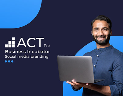 ACT Pro Business Incubator: Social Media Branding 2022
