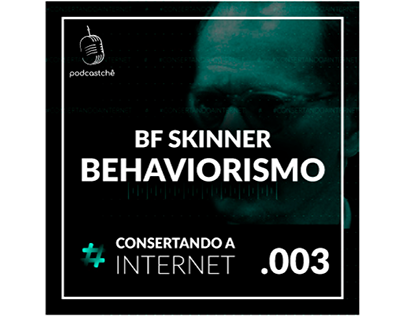 EP 003 - [BF-Skinner e Behaviorismo]