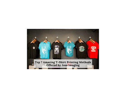 Top 7 Amazing T-Shirt Printing Methods Offered by Josa