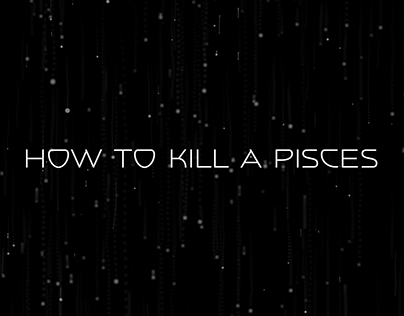 How to Kill a Pisces - Title