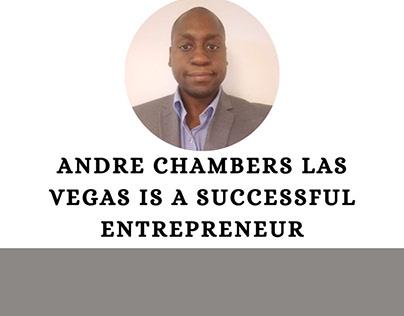 Andre Chambers Las Vegas Is a Successful Entrepreneur