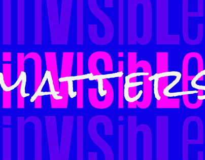 Invisible Matters