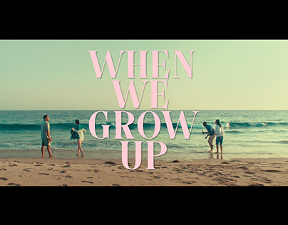 Project thumbnail - When We Grow Up Tv Series - Sizzle Reel