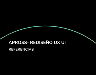 REDISEÑO UX UI - REFERENCIAS- APROSS