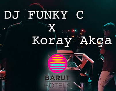 Dj Funky C x Koray Akça Clips Barut Hotel