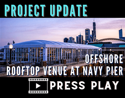 Project Update Video for Offshore at Navy Pier, Chicago