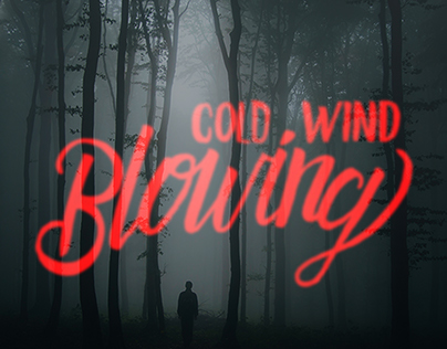 Lettering: Cold Wind Blowing