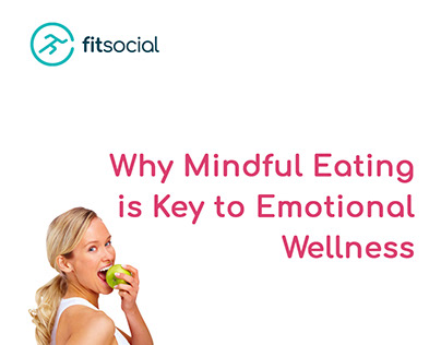 Why Mindful Eating is Key to Emotional Wellness