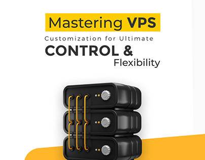 Mastering VPS Customization for Control and Flexibility