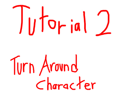 Tutorial 2 : Turn Around Character