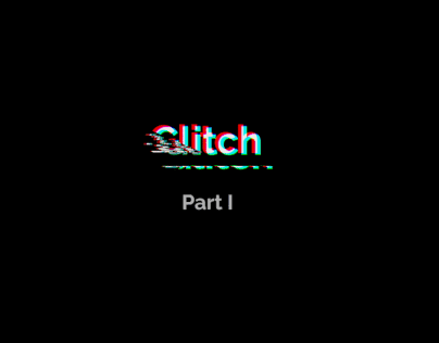 Glitch Work - Part #1