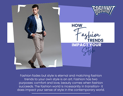 HOW FASHION TRENDS IMPACT YOUR STYLE