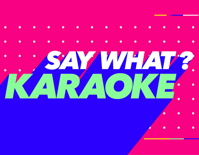 Say what? Karaoke
