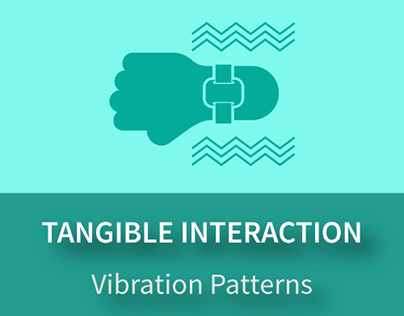 Exploration of vibration patterns| Tangible Interaction