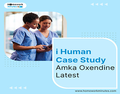 iHuman Case Study Amka Oxendine Latest