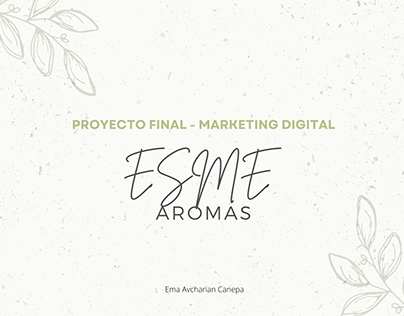 Proyecto Final Marketing Digital - Esme Aromas
