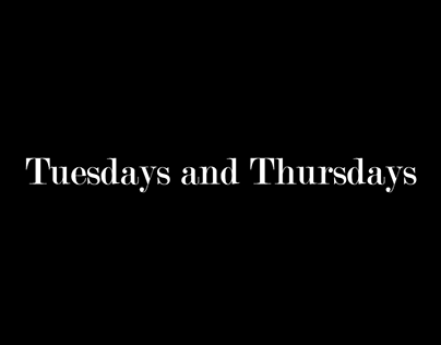 Tuesdays and Thursdays - Day in the Life