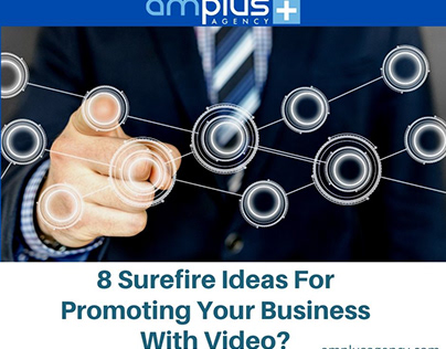 8 Surefire Ideas For Promoting Your Business With Video