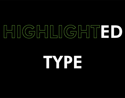 HIGHLIGHTED TYPE DESIGN STYLE