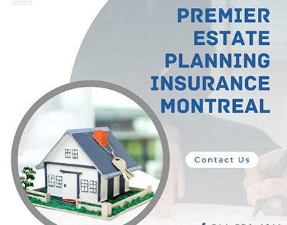 Premier Estate Planning Insurance Montreal