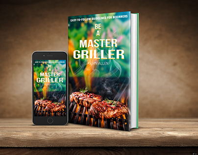 BE A MASTER GRILLER