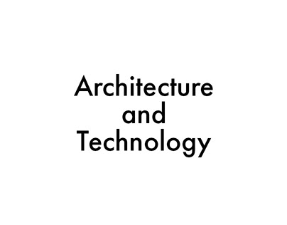 Architecture and Technology