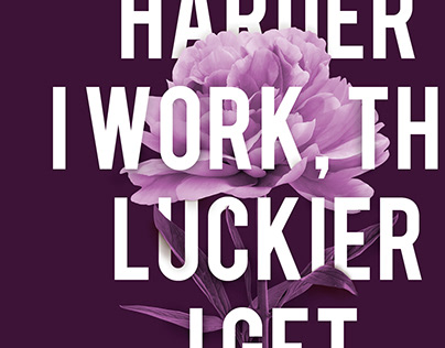 The Harder I Work - Typographical Artwork