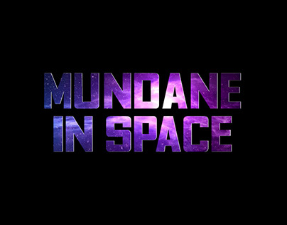 Mundane in Space