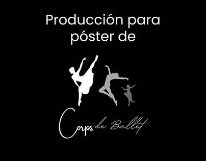 Producción para póster de Corps de Ballet