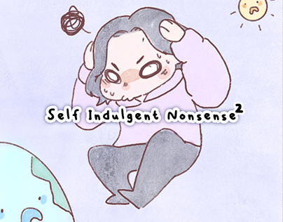 Self Indulgent Nonsense2