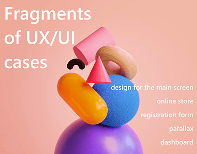 Fragments of UX/UI cases