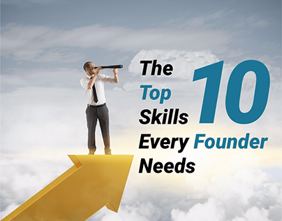 The Top 10 Skills Every Founder Needs