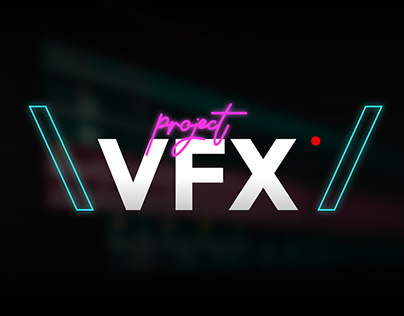 VFX - Visual Effects project