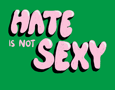Hate Is Not Sexy