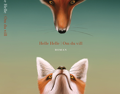 Book Cover; If You Want (Helle Helle, Norstedts, 2016)