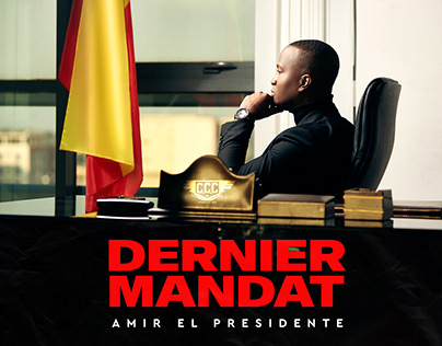 Campagne Dernier Mandat Amir El Presidente